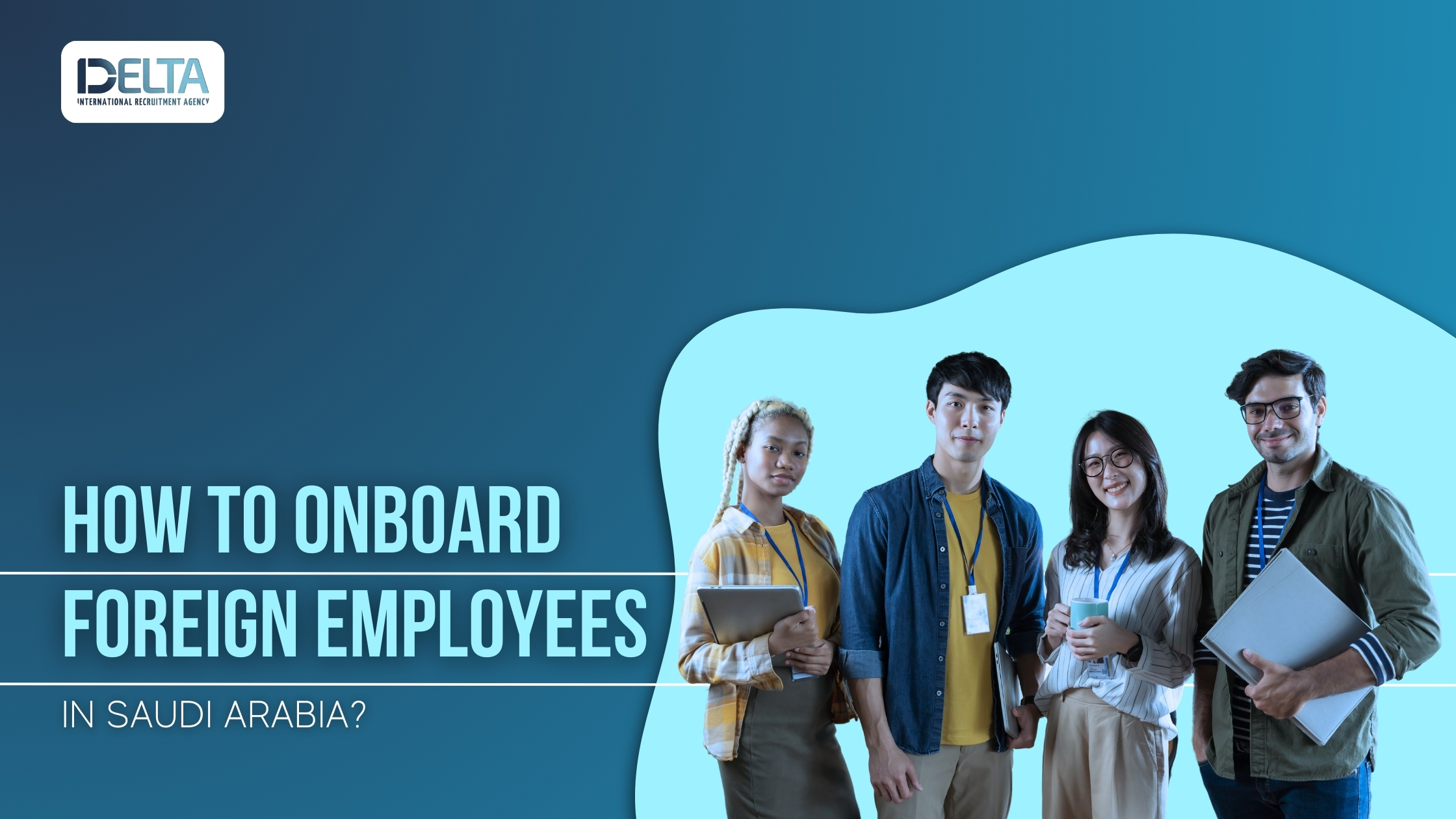 How to Onboard Foreign Employees in Saudi Arabia?